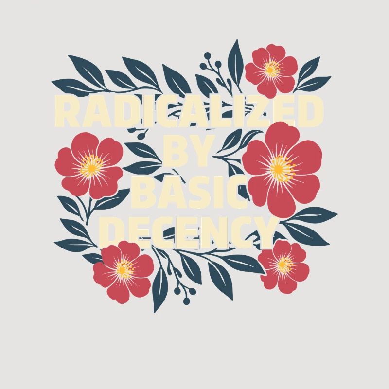 Radicalized Basic Decency Kindness Human Rights