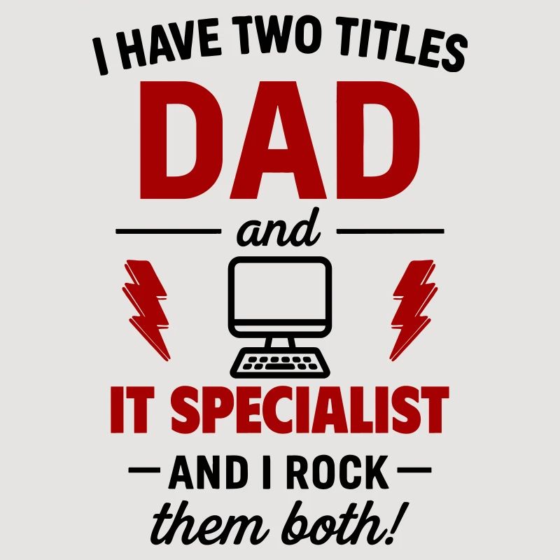 Dad and Computer Scientist – I Rock Both Titles