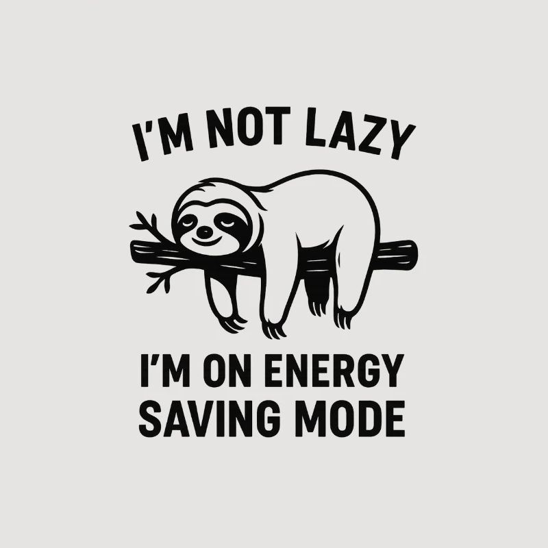 I'm Not Lazy – Power Saving Mode Sloth