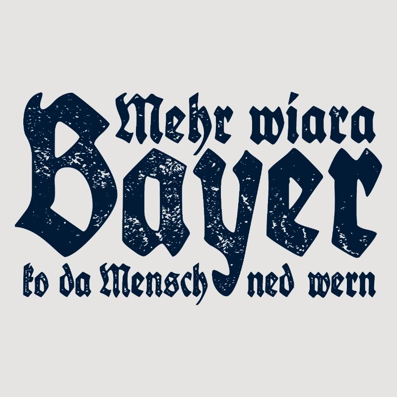 Man cannot become more than a Bavarian