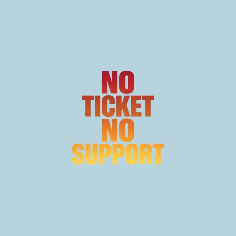 AUCUN TICKET PAS DE SUPPORT Administrateur informatique
