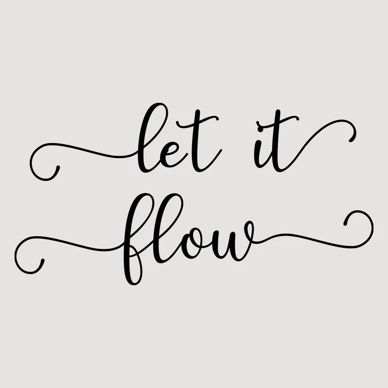 let it flow