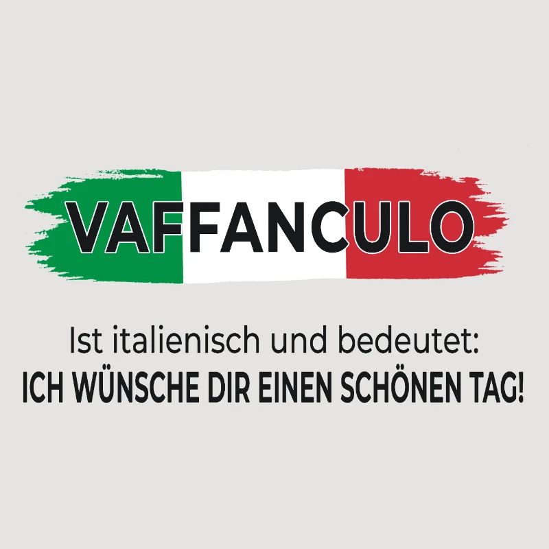 Vaffanculo – Have a nice day