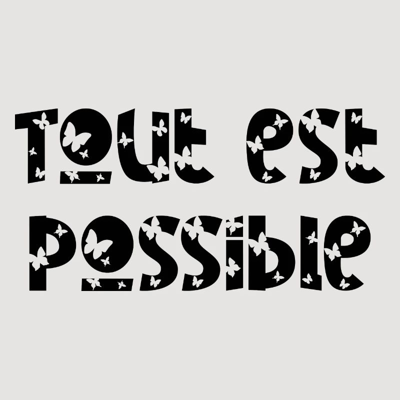 Tout est possible papillon