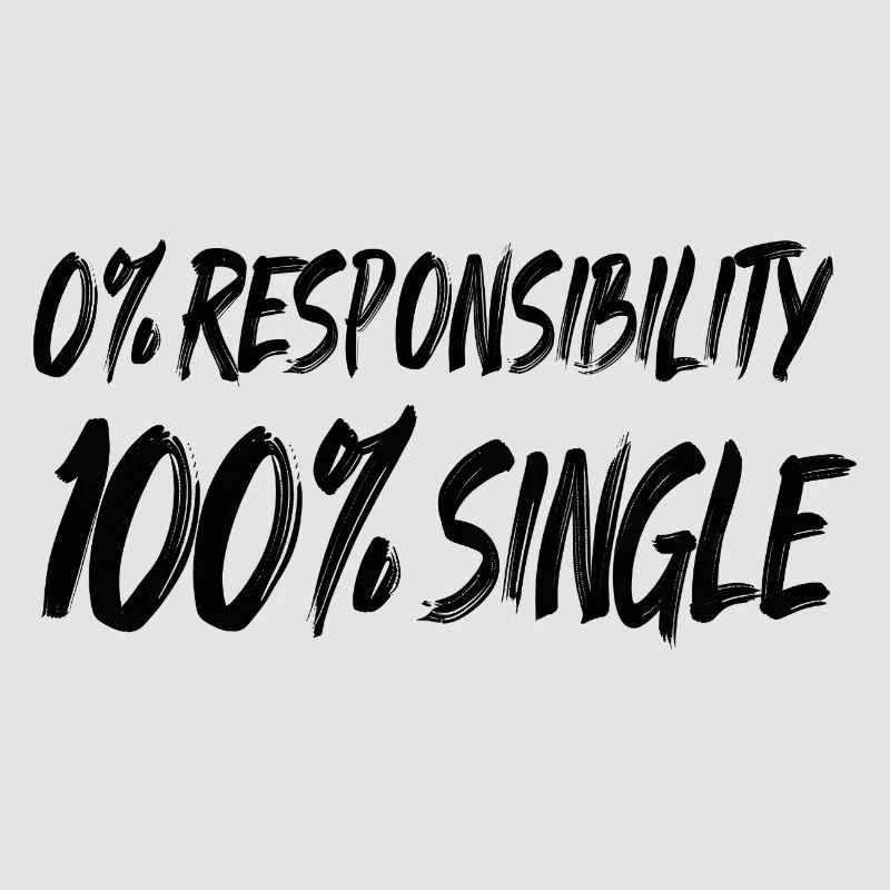 0 % de responsabilité, 100 % de célibataire