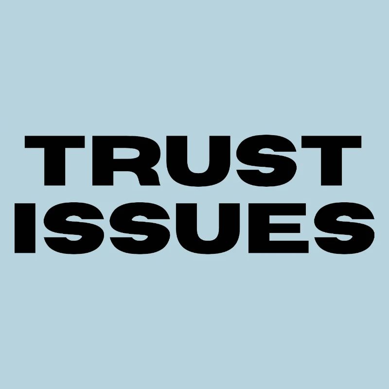 TRUST ISSUES