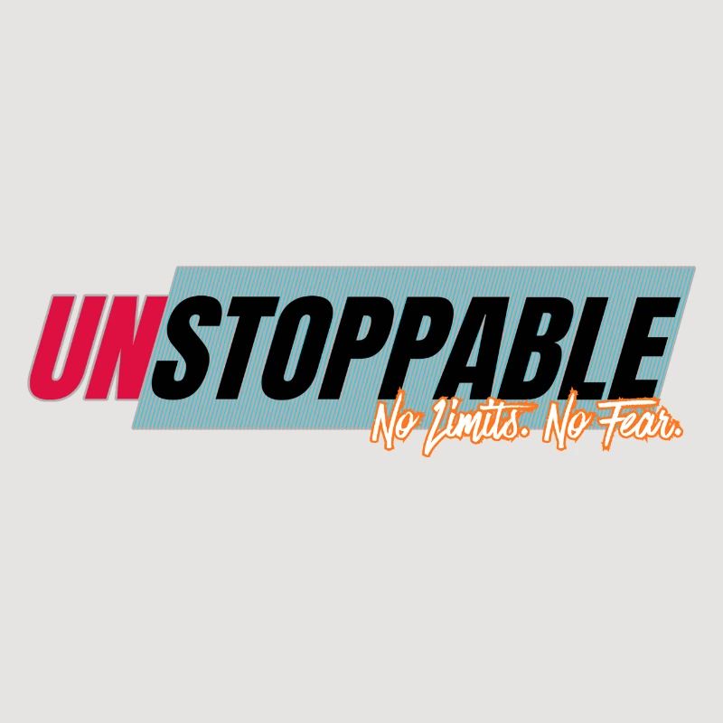 Unstoppable without limits