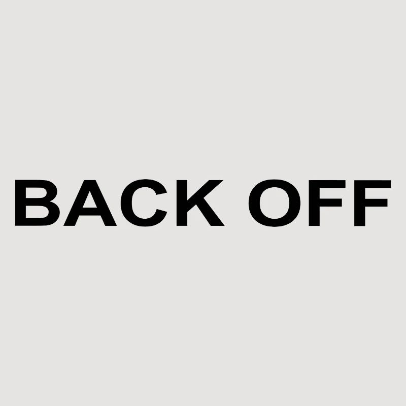 Back Off Lustiger Spruch