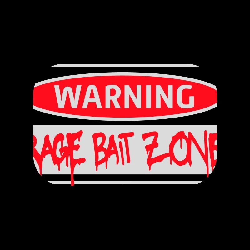 Warning Rage Bait Caution Zone Schild Spaß Warnung