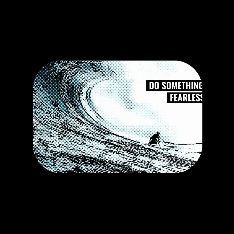 Faites quelque chose d’intrépide