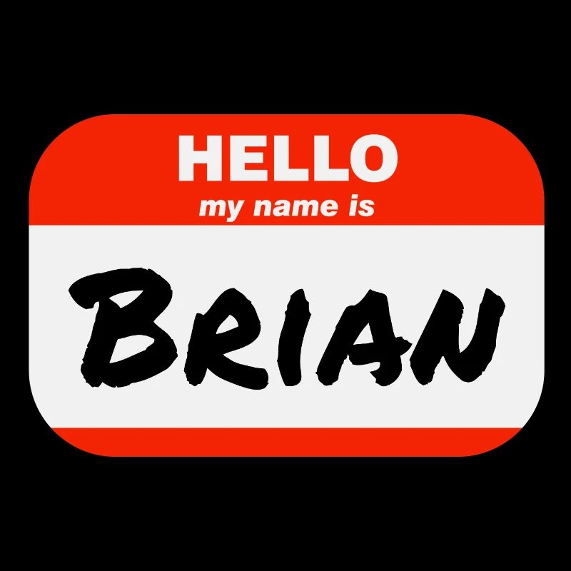 Hello My Name Is Brian Label Name Tag