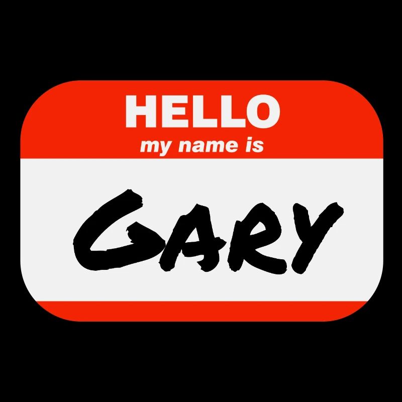 Hello My Name Is Gary Label Name Tag
