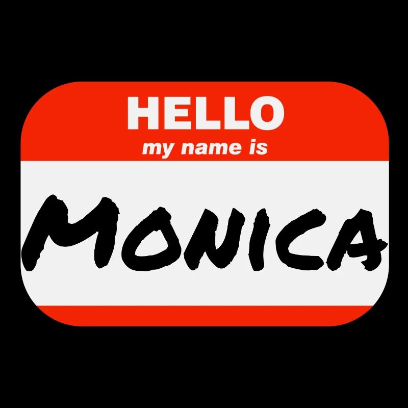 Hello My Name Is Monica Label Name Tag