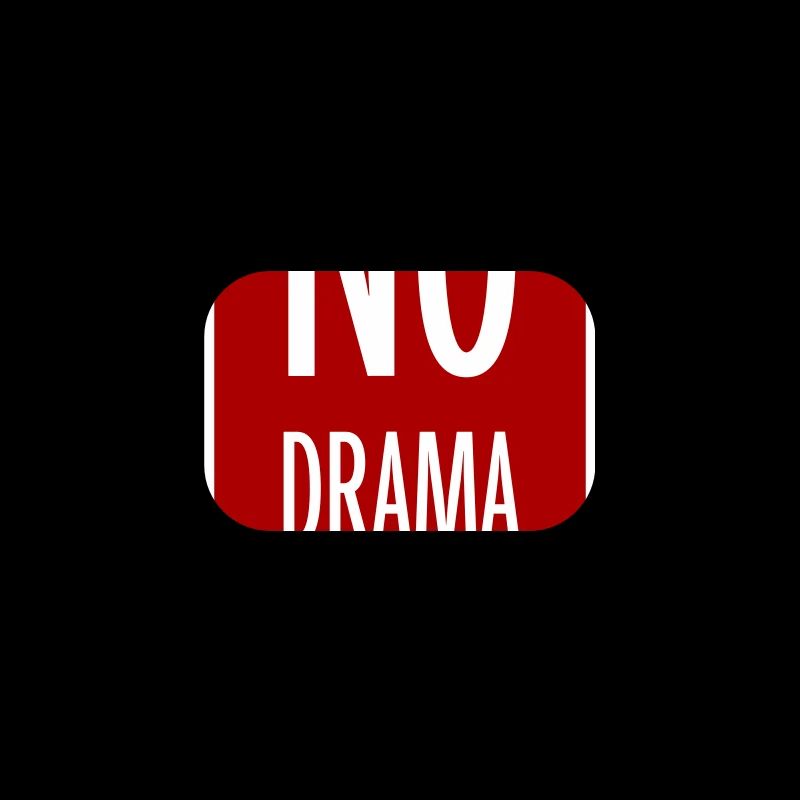 No Drama Please Rest Relaxation Relax Chill Fun