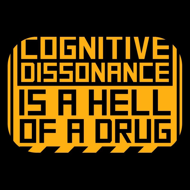 La dissonance cognitive est un sacré dicton.