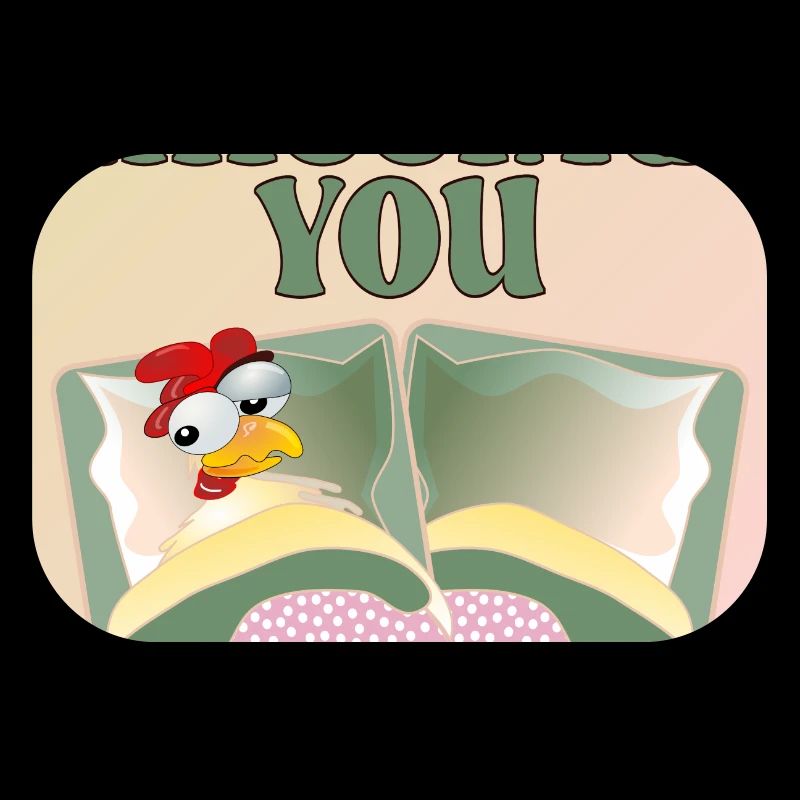 MISSING YOU - CHICKEN BED