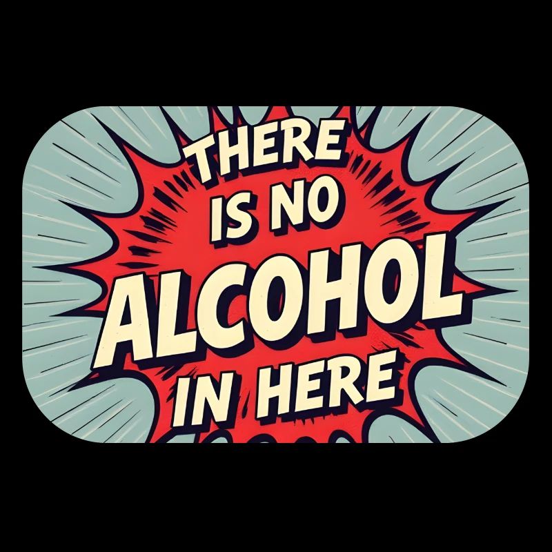No Alcohol Here Pop Art Explosion