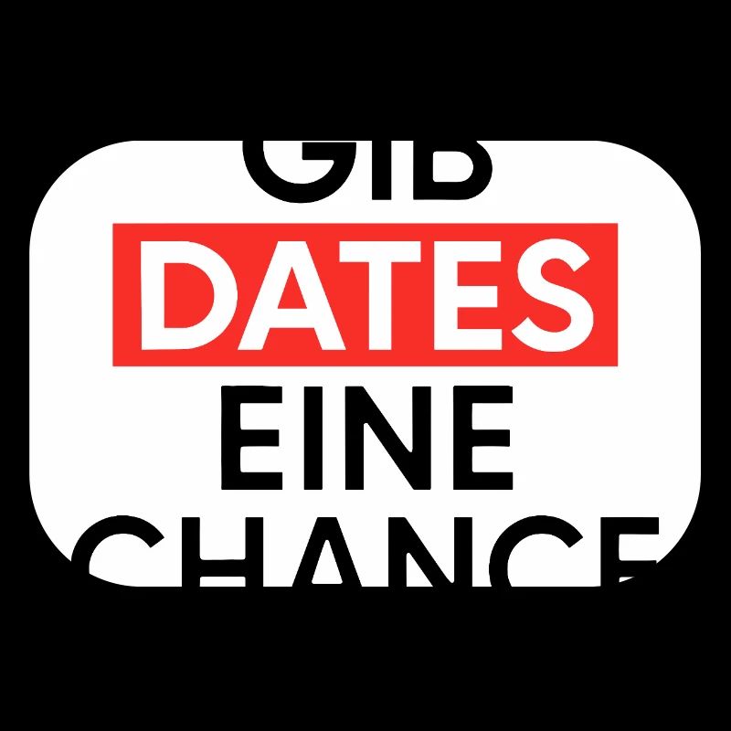 Gib Dates eine Chance