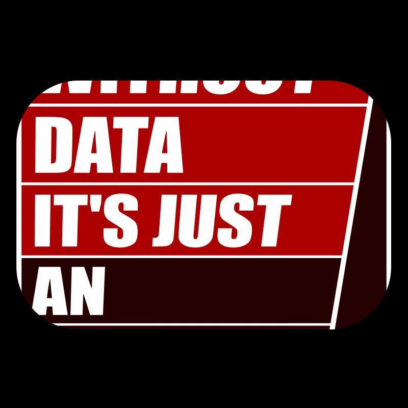 Without Data It's Just An Opinion Statistics Nerd