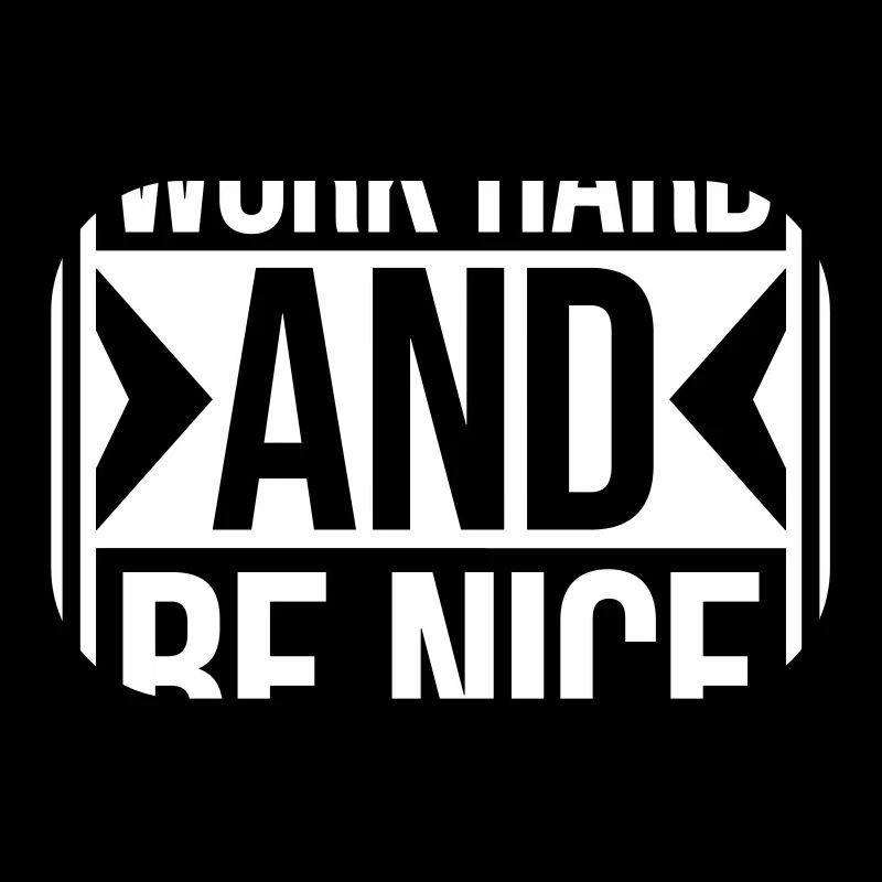 Zitat Work Hard Be Nice Motivation Positiver Geist