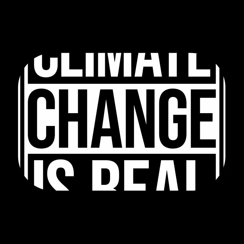Climate Change Is Real Climate Change Science