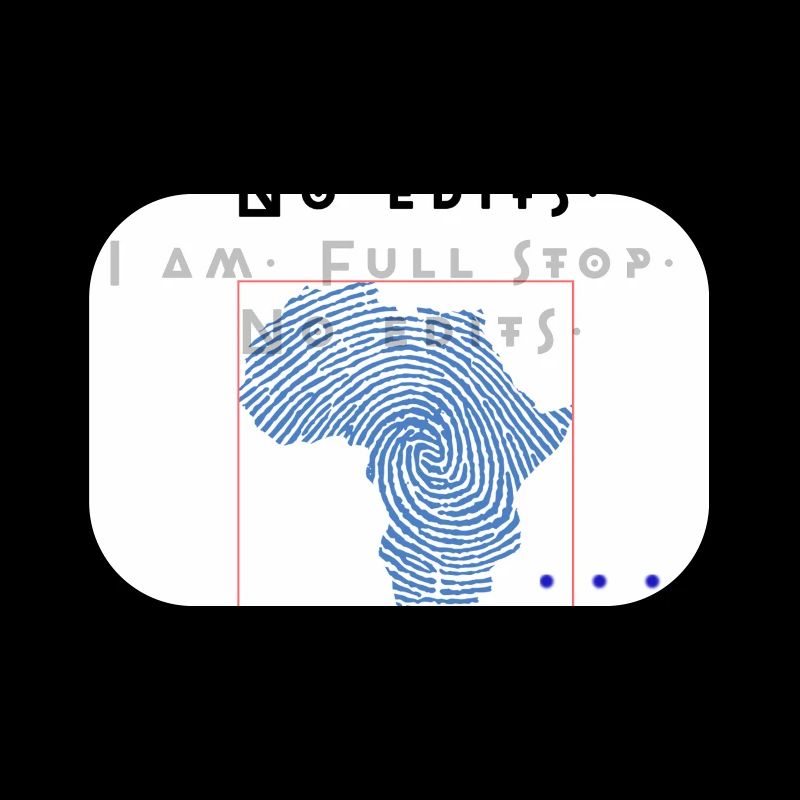 Je suis. Point. Aucune modification