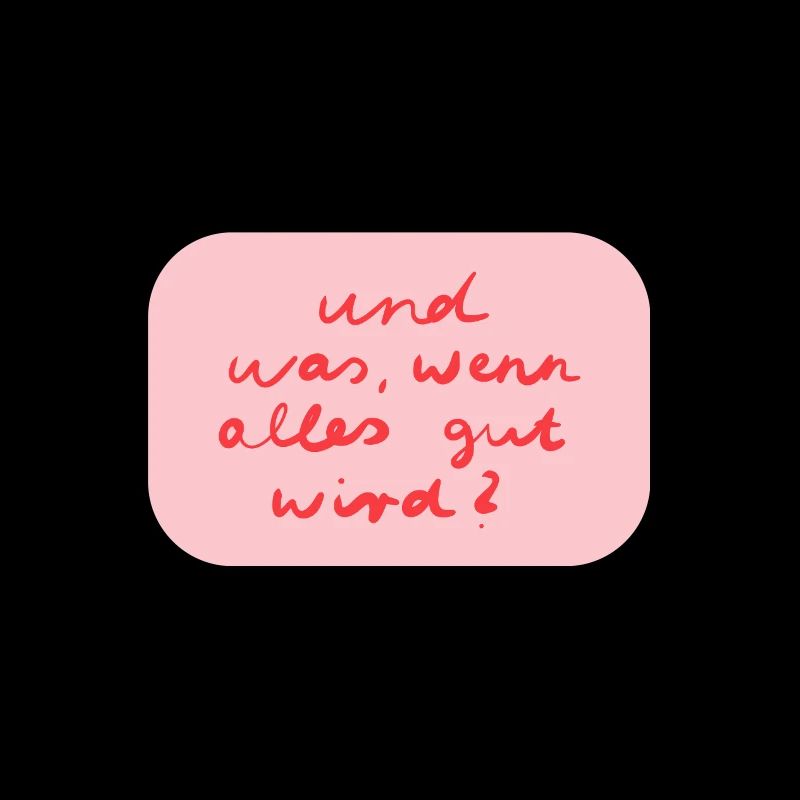 Alles wird gut - rosa rot