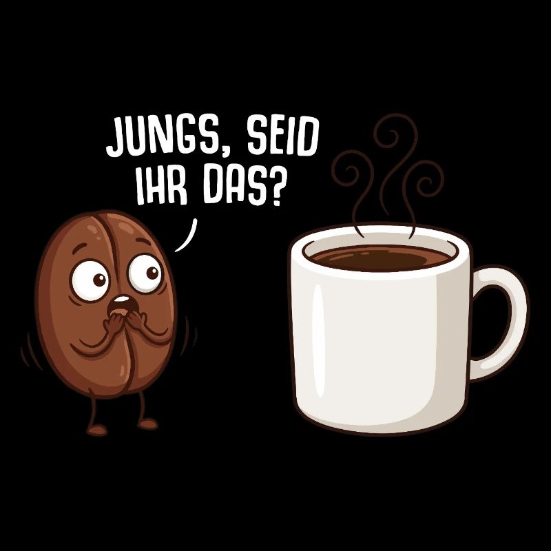 Kaffetrinker Jungs seid ihr das Kaffeebohne