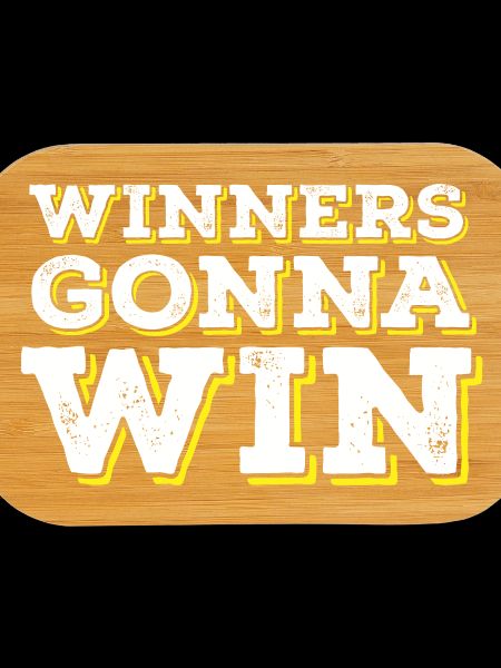 Winners Gonna Win