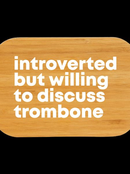 Trombone Trombone Trombone