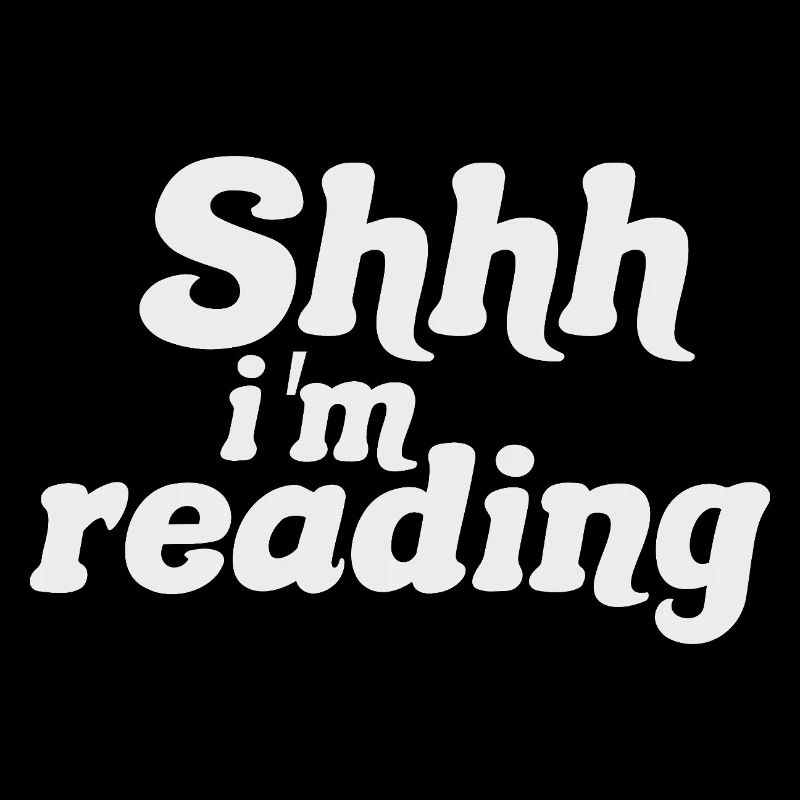 Be quiet! I Read - Silence, I Read - Book Reading