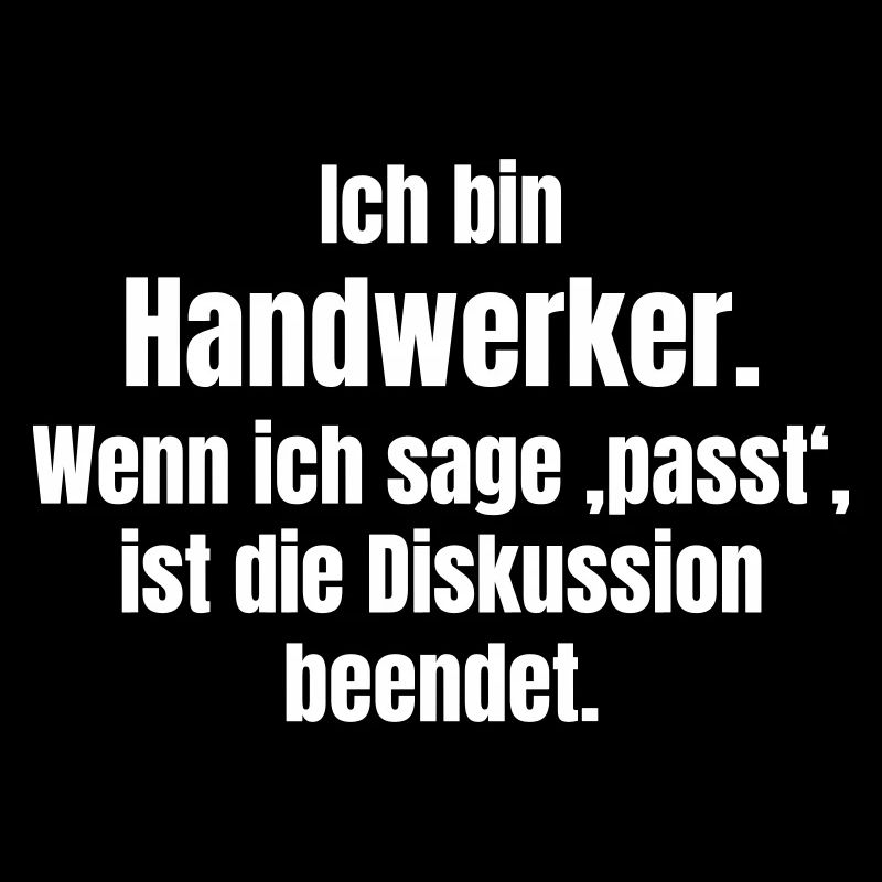 Ich bin Handwerker – Passt, Diskussion beendet