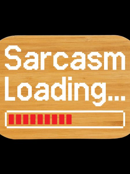 Sarcasm Loading Status