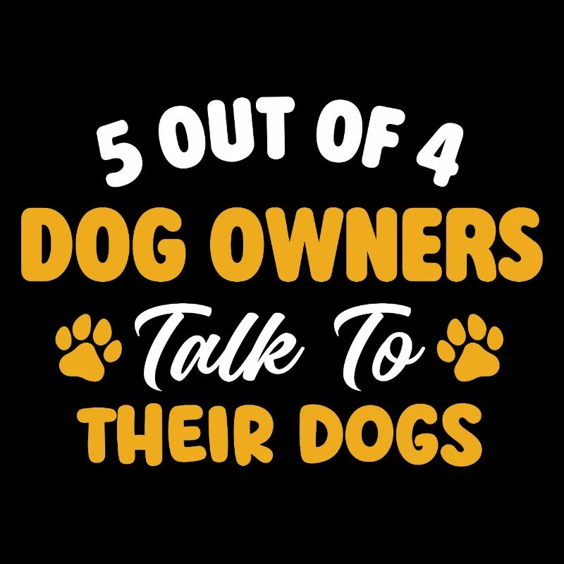 5 von 4 Hundebesitzern sprechen mit Hundenhumor
