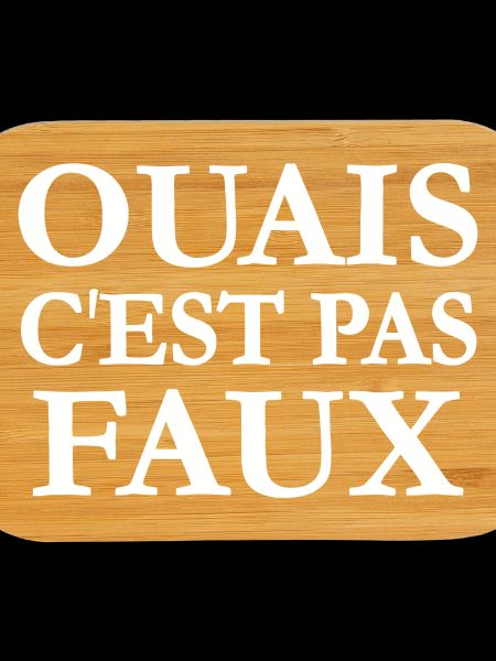 Ouais c'est pas faux