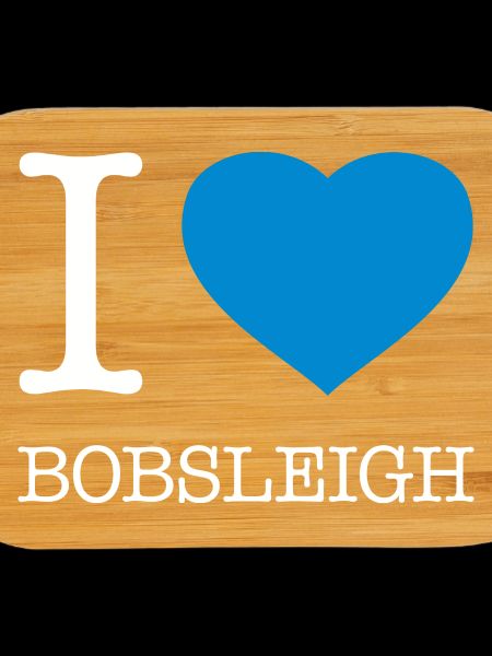 I LOVE BOBSLEIGH Bobfahren