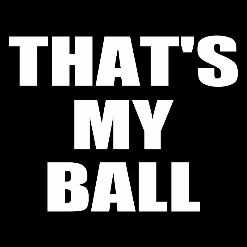 that's my ball