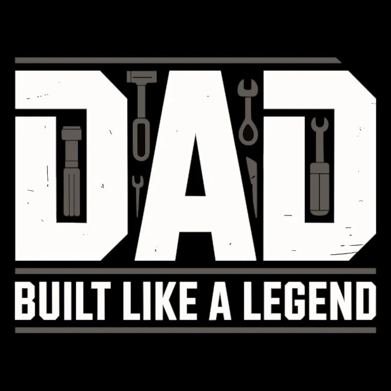 Dad Built Like A Legend Tool Dad