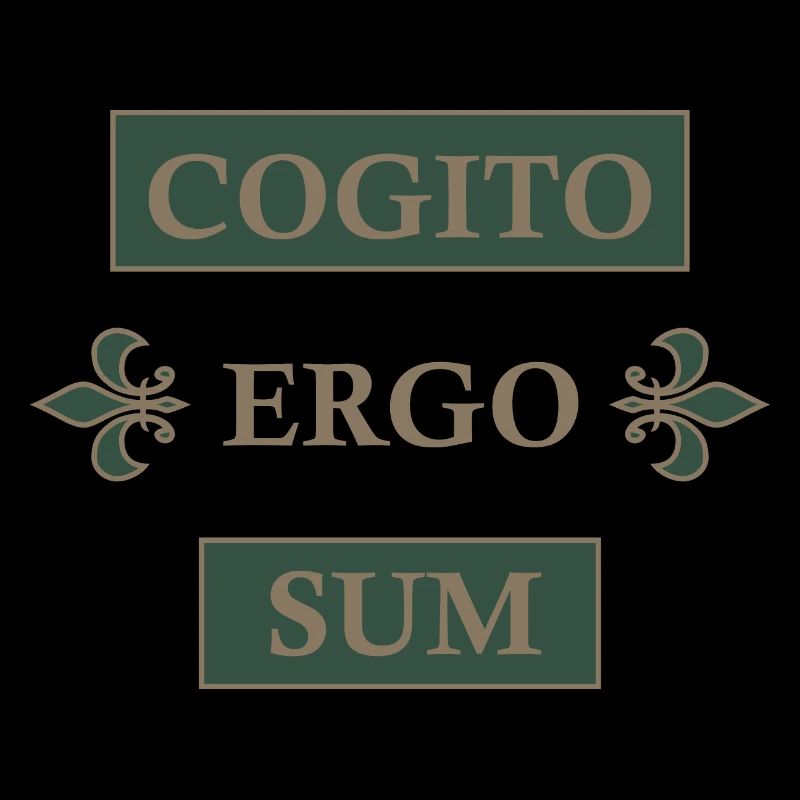 Cogito ergo sum