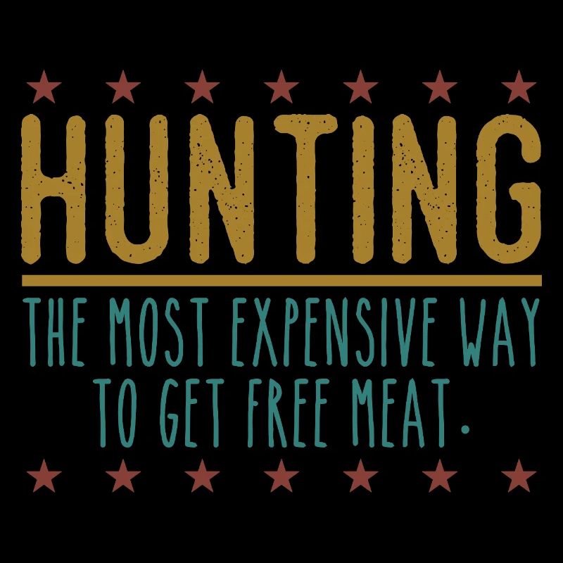 Jäger Lustiger Spruch – Gratis Fleisch Design