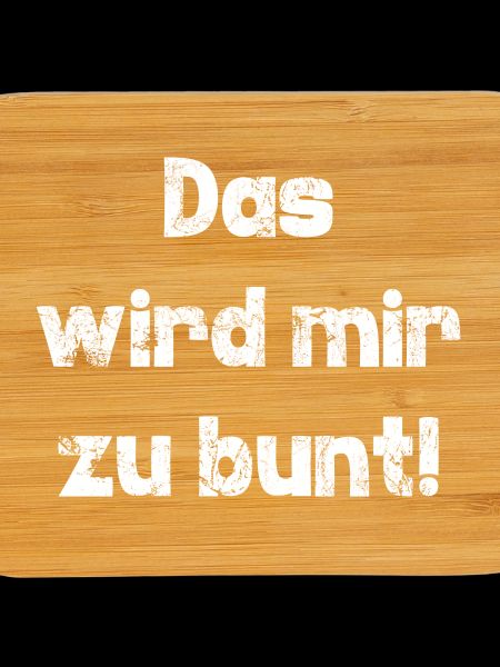 zu bunt