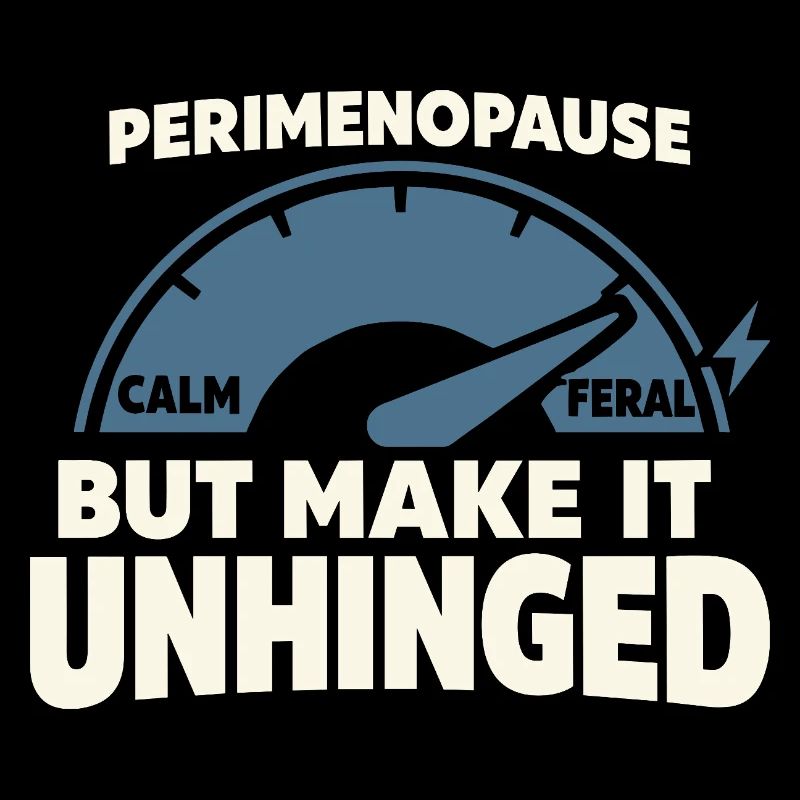 Perimenopause Humor Perimenopause