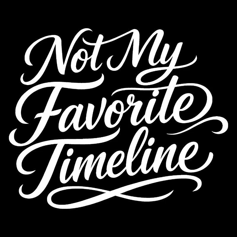 Sarcasm is not my favorite timeline Lusti