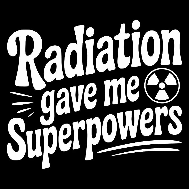 Radiation Gave Me Superpowers