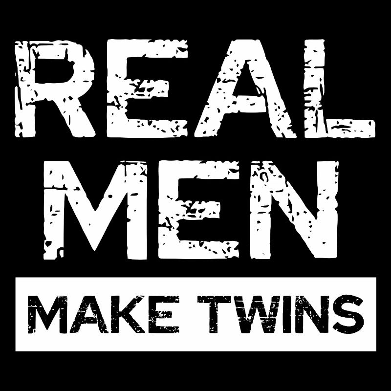 Echte Männer Machen Zwillinge