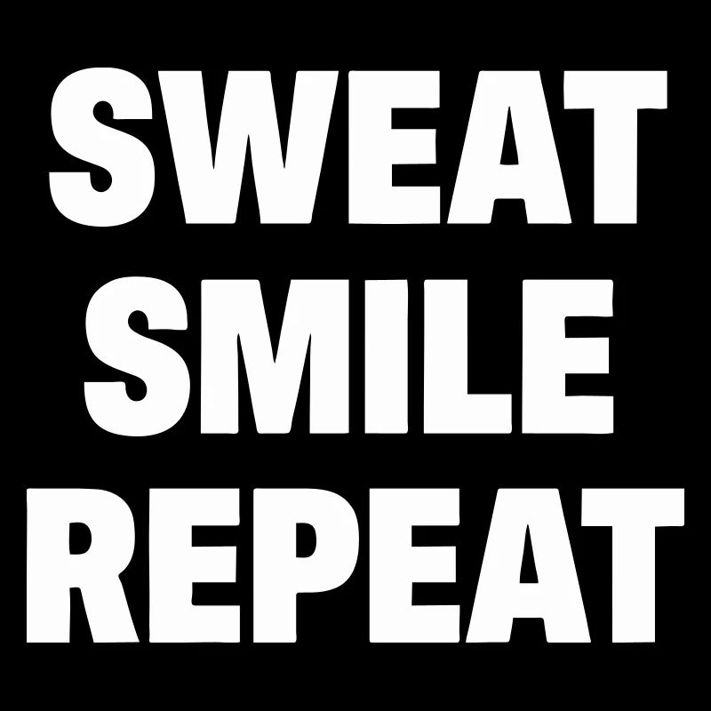 Sweat Smile Repeat
