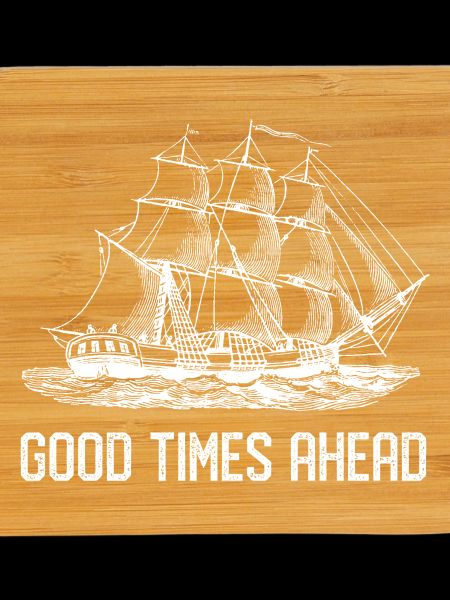Sailing ship - Good Times Ahead