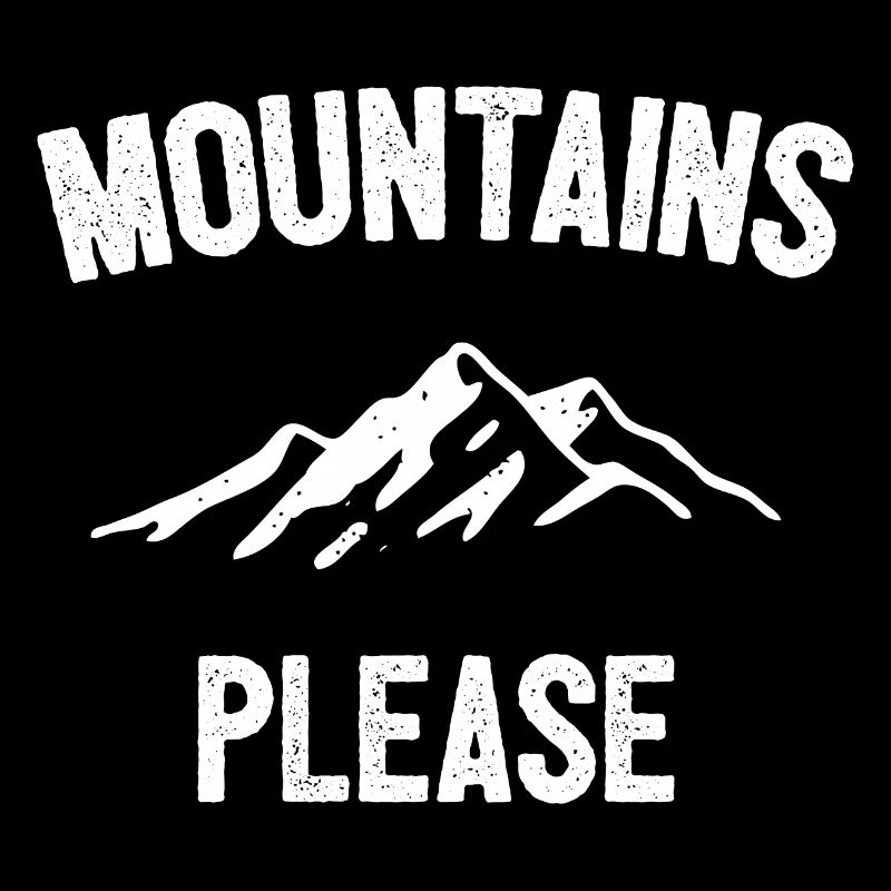 Montagnes s’il vous plaît