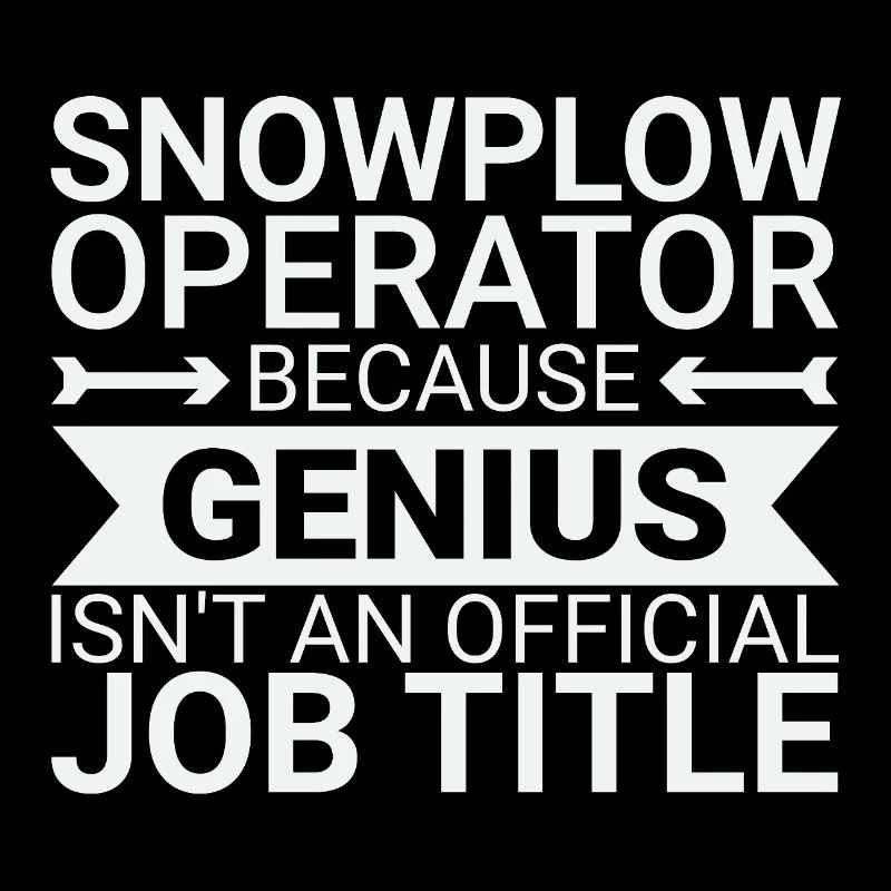 Snowplow Operator Genius Schneepflugfahrer