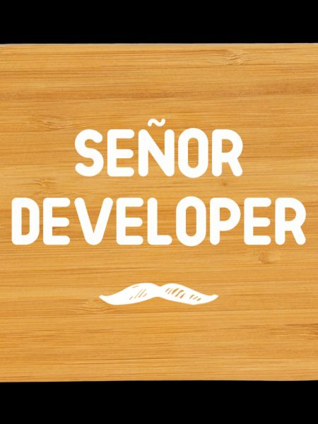 Señor Developer Humor